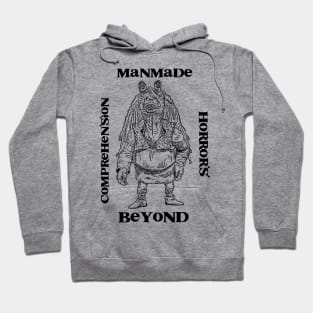 Manmade Horrors Beyond Comprehension (Space Ogre) Hoodie